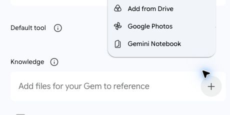 The Knowledge box in the Gem editor, with the plus sign's menu open: Add from Drive, Google Photos, and Gemini Notebook